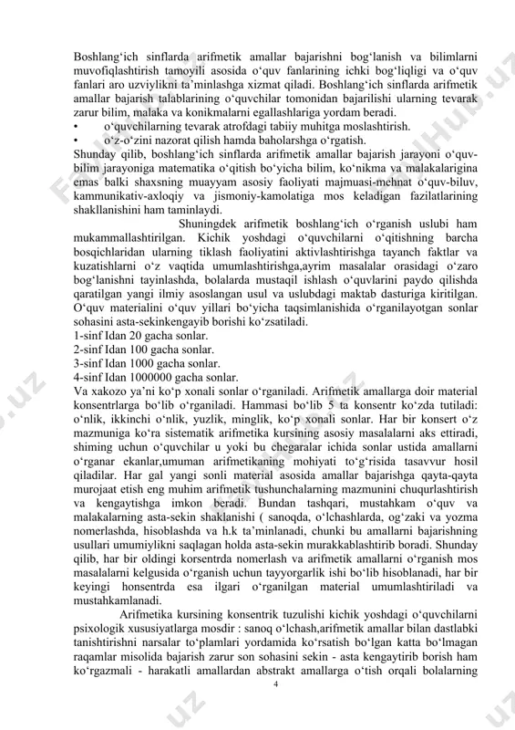 agan raqamlar misolida bajarish zarur son sohasini sekin - asta kengaytirib borish ham ko‘rgazmali - harakatli amallardan abstrakt amallarga o‘tish orqali bolalarning fikrlarini rivojlantirish bilan moslashtiriladi. har bir konsentrning ajratib berish sabablarini, bu konsentr ichida sonlarni nomerlashni o‘rganish uslubini shuningdek, arifmetik amallarni o‘rganish usulini batafsil bayon qilamiz . arifmetik amallar deganda sonlar ustida bajariladigan to‘rt amal: “qo‘shish”, “ayirish”, “ko‘paytirish”, “bo‘lish” amallari nazarda tutiladi. qaysiki, bu amallar bilan boshlang‘ich sinf o‘quvchilari dastlab tanishib, har bir amalning mazmun va mohiyatini ongli tushunib, amal xossalarini o‘rganib, amalda sonlar ustida hisoblashlarni bajarish tartibiga rioya qilib, o‘quv topshiriqlarini bajarishadi. arifmetika o‘qitish predmeti sifatida ancha oldin paydo bo‘ldi va maktab ta’limida mustahkam o‘rin egalladi. arifmetika o‘qitish metodikasi esa ancha keyin yaratildi. xviii asr oxiriga qadar arifmetika metodikasi mustaqil o‘quv qo‘llanmasi sifatida mavjud emas edi. arifmetika metodikasini yaratish ishida bayon etilgan ayrim g‘oyalardan bizning zamonamizga mos keladiganlari quyidagilardan iborat: o‘quv materiali konsentrlar bo‘yicha joylashtiriladi. xususan, uchta konsentr …