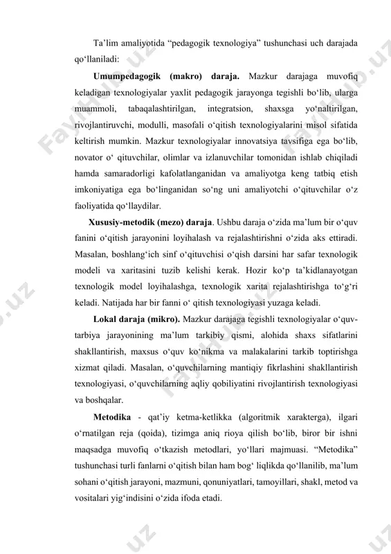 muvofiq keladigan texnologiyalar yaxlit pedagogik jarayonga tegishli bo‘lib, ularga muammoli, tabaqalashtirilgan, integratsion, shaxsga yo‘naltirilgan, rivojlantiruvchi, modulli, masofali o‘qitish texnologiyalarini misol sifatida keltirish mumkin. mazkur texnologiyalar innovatsiya tavsifiga ega bo‘lib, novator o‘ qituvchilar, olimlar va izlanuvchilar tomonidan ishlab chiqiladi hamda samaradorligi kafolatlanganidan va amaliyotga keng tatbiq etish imkoniyatiga ega bo‘linganidan so‘ng uni amaliyotchi o‘qituvchilar o‘z faoliyatida qo‘llaydilar. xususiy-metodik (mezo) daraja. ushbu daraja o‘zida ma’lum bir o‘quv fanini o‘qitish jarayonini loyihalash va rejalashtirishni o‘zida aks ettiradi. masalan, boshlang‘ich sinf o‘qituvchisi o‘qish darsini har safar texnologik modeli va xaritasini tuzib kelishi kerak. hozir ko‘p ta’kidlanayotgan texnologik model loyihalashga, texnologik xarita rejalashtirishga to‘g‘ri keladi. natijada har bir fanni o‘ qitish texnologiyasi yuzaga keladi. lokal daraja (mikro). mazkur darajaga tegishli texnologiyalar o‘quv-tarbiya jarayonining ma’lum tarkibiy qismi, alohida shaxs sifatlarini shakllantirish, maxsus o‘quv ko‘nikma va malakalarini tarkib toptirishga xizmat qiladi. masalan, o‘quvchilarning mantiqiy fikrlashini shakllantirish texnologiyasi, o‘quvchilarning aqliy qobiliyatini rivojlantirish texnologiyasi va boshqalar. metodika - qat’iy …