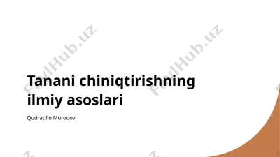 tanani chiniqtirishning ilmiy asoslari — PPTX