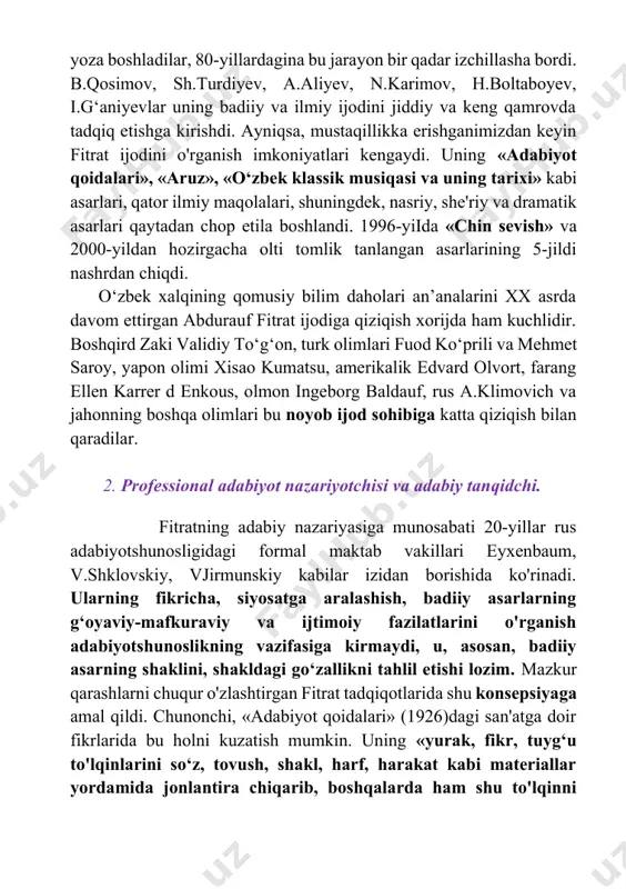 am kuchlidir. boshqird zaki validiy to‘g‘on, turk olimlari fuod ko‘prili va mehmet saroy, yapon olimi xisao kumatsu, amerikalik edvard olvort, farang ellen karrer d enkous, olmon ingeborg baldauf, rus a.klimovich va jahonning boshqa olimlari bu noyob ijod sohibiga katta qiziqish bilan qaradilar. 2. professional adabiyot nazariyotchisi va adabiy tanqidchi. fitratning adabiy nazariyasiga munosabati 20-yillar rus adabiyotshunosligidagi formal maktab vakillari eyxenbaum, v.shklovskiy, vjirmunskiy kabilar izidan borishida ko'rinadi. ularning fikricha, siyosatga aralashish, badiiy asarlarning g‘oyaviy-mafkuraviy va ijtimoiy fazilatlarini o'rganish adabiyotshunoslikning vazifasiga kirmaydi, u, asosan, badiiy asarning shaklini, shakldagi go‘zallikni tahlil etishi lozim. mazkur qarashlarni chuqur o'zlashtirgan fitrat tadqiqotlarida shu konsepsiyaga amal qildi. chunonchi, «adabiyot qoidalari» (1926)dagi san'atga doir fikrlarida bu holni kuzatish mumkin. uning «yurak, fikr, tuyg‘u to'lqinlarini so‘z, tovush, shakl, harf, harakat kabi materiallar yordamida jonlantira chiqarib, boshqalarda ham shu to'lqinni yaratmoq hunariga go‘zal san'at deyiladi», degan ta'rifida badiiy asar qimmatini shakldagi mahorat bilan belgilovchi rus formal maktabining ta'siri sezilib turadi. …