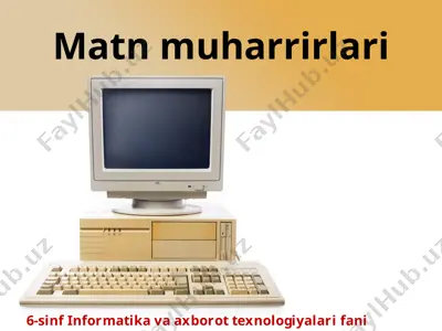 matn muharrirlari 6-sinf — PPTX