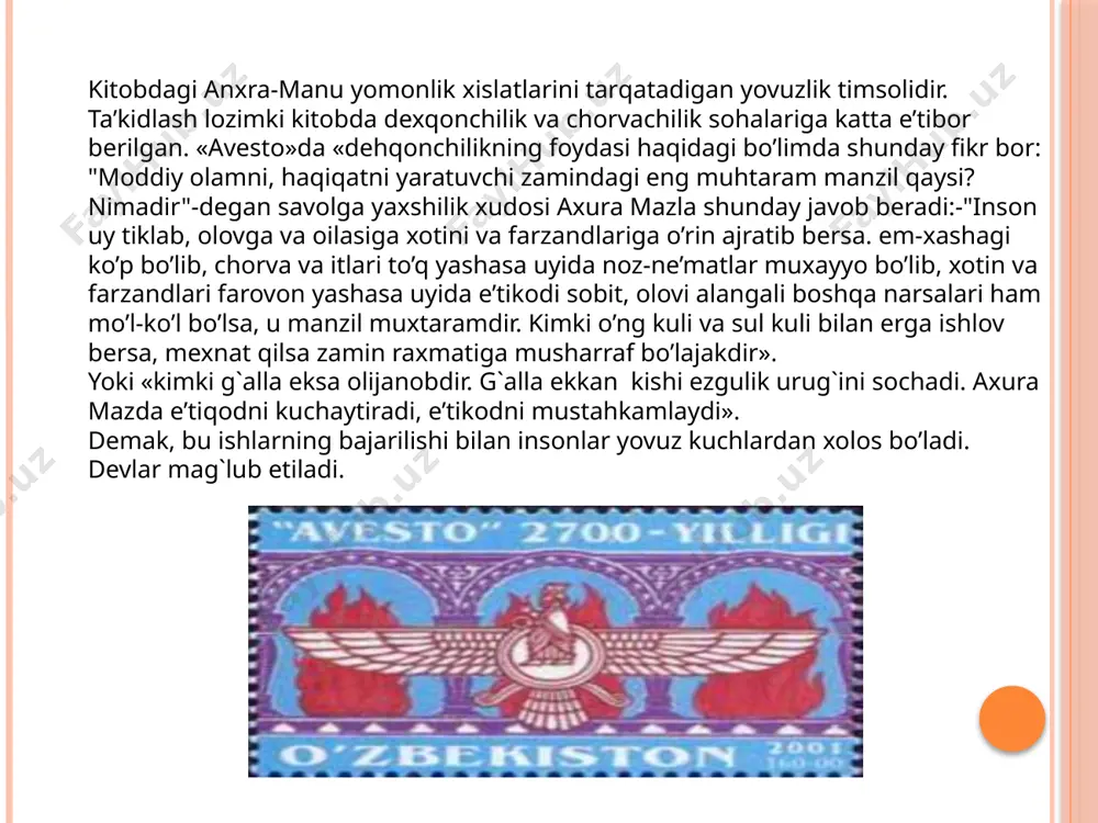 iborat: vendidod – 22 bobdan iborat bo‘lib, unda axura mazda yerdagi barcha mavjudotning yaratuvchisi ekanligi bayon etiladi. visparad – 24 bobdan iborat bo‘lib, ibodat qo‘shiqlaridan tashqil topgan. zulmat kuchlariga qarshi kuchlar kuylanadi. yasna – 72 bobdan iborat bo‘lib, qurbonlik vaqtida, marosimida aytiladigan qo‘shiqlardan tashqil topgan. yasht – 22 qo‘shiqdan iborat bo‘lib, zardushtiylik ma’budlari madhi kuylangan. xo‘rda avesto – kichik avesto – quyosh, oy va boshqa xudo hamda ma’budalar sharafiga aytilgan kichik ibodat matnlaridan iborat. “avesto”da mehnat nihoyatda ulug`lanadi. mehnatni yaxshilik, moddiy noz-ne’matlar manbai deb biladi. inson sahovatli bo‘lishi uchun avvalo mehnat qilishi, o‘z qo‘li bilan noz-ne’matlar yaratishi zarurligi uqtiriladi. zardusht xudo axuramazdadan yer yuzidagi eng yaxshi joy qayerda, deb so‘raganida u, inson mehnat qilib qayerdaki o‘ziga uy tiklab, olovga va oilasiga, xotini va farzandlariga, podalariga o‘rin ajratib bersa, yem-xashagi ko‘p bo‘lib, chorvasi va itlari to‘q yashasa, uyida noz-ne’matlar muhayyo bo‘lib, xotini va farzandlari farovon yashasa, uyida e’tiqodi sobit, olovi alangali, …