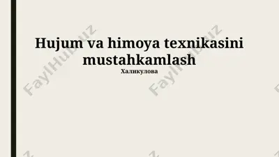 hujum va himoya texnikasini mustahkamlash — PPTX