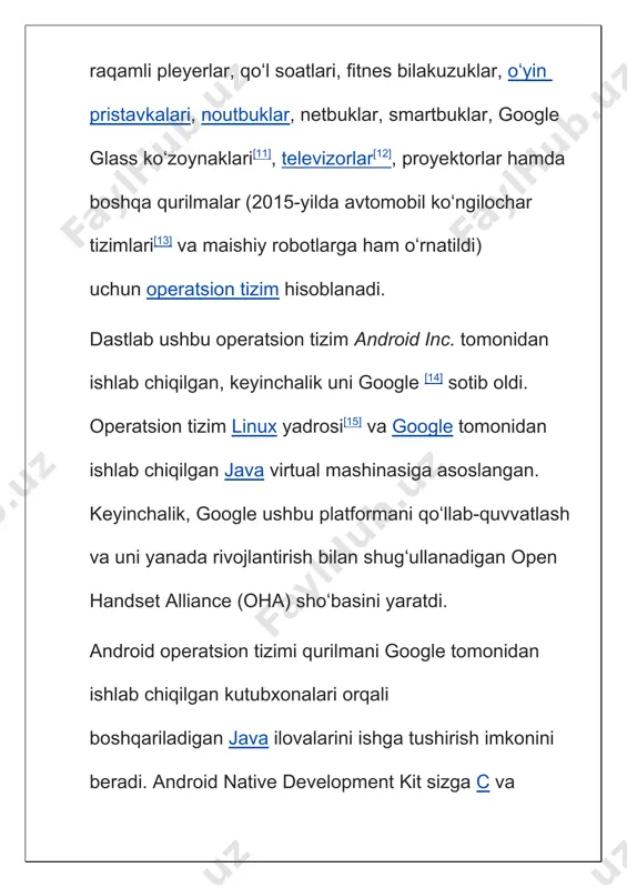 ngilashlari chiqdi. shunday qilib, fevralda turli xatolarni tuzatadigan 1.1 versiyasi chiqdi. aprel va sentabrda mos ravishda 1.5 „cupcake“ va 1.6 „donut“ updatelari chiqdi. „cupcake“ versiyasi bir qancha oʻzgartirishlar kiritdi: virtual klaviatura, video yozish va tomosha qilish, brauzer va boshqalar. „donut“da birinchi marta cdma tizimlarini qoʻllash paydo boʻldi. 2009-yilning oktabrida bir nechta google akkauntlarini, html5 tilidagi brauzerni qoʻllaydigan va bir nechta yangiliklar kiritilgan android 2.0 „eclair“ operatsion tizimi chiqdi. „eclair“ (2.1) versiyasida „jonli fon rasmlari“ paydo boʻldi va ekran blokirovkasinining koʻrinishi oʻzgardi. 2010-yilning oʻrtasida google android 2.2 „froyo“ versiyasi chiqdi. 2010-yilning ohirida esa android 2.3 „gingerbread“ namoyish etildi. bu yangilanishlar anʼanaviy blokirovkani raqamli yoki xarf-raqamliga oʻzgartirdi, „kesish“, „nusxalash“, „qoʻyish“ funksiyalarini soddalashtirdi va hokazo. 2011-yilning 22-fevralida android 3.0 „honeycomb“ namoyish etildi. uning asosiy yangiligi planshetga moslashtirilgani edi. 2011-yilning 19-oktabrida chiqqan android 4.0 „ice cream sandwich“ — birinchi universal tizim (ham planshetlarga, ham smartfonlarga moslashtirilgan) chiqdi. 2012-yilda tizimning yangi versiyasi — „jelly bean“ …