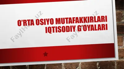 o’rta osiyo mutafakkirlari iqtisodiy g’oyalari — PPTX