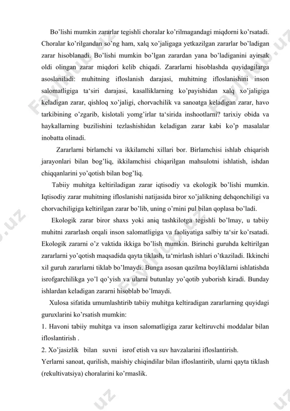 larini ifloslantirish. yerlarni sanoat, qurilish, maishiy chiqindilar bilan ifloslantirib, ularni qayta tiklash (rekultivatsiya) choralarini ko’rmaslik. o’rmon, to’qay va cho’l o’simliklarini yo’qotadigan ishlar. ovchilik qoidalarini buzish va jonivorlar yashaydigan muhitni ifloslantirish. dehqonchilikda zaharli kimyoviy moddalardan foydalanish tartiblarini buzish. qayta tiklanmaydigan qazilma konlardan xo’jasizlarcha bir tomonlama foydalanib, kon va kon sanoati korxonalari atrofini zararli chiqindilar bilan shikastlab, qayta tiklash choralarini ko’rmaslik. o’z ish faoliyati yoki layoqati tufayli tabiatga zarar keltirgan shaxslar tashkiliy, iqtisodiy va hatto jinoiy javobgarlikka tortiladi. davlat ekologik ekspertiza ob‘ektlari va tarkibi davlat sanitar - ekologik ekspertizasi. jamoatchilik ekologik ekspertizasi. davlat ekologik ekspertiza ob‘ektlarga quyidagilar kiradi: davlat programmasi loyihasi; kontseptsiyasi, xalq xo’jaligi tarmoqlaridagi ishlab chiqarish kuchlarini joylashtirish sxemasi, yo’nalishlari; hamma turdagi qurilish maydonlari materiallarini tanlash, reja oldi, loyiha oldi va loyiha hujjatlari ishlari; tabiiy resurslardan foydalashnish ekologik holatini baholashda tadqiqot ishlari dasturlari; ho’jalik faoliyati va tabiiy resurslardan foydalanish bo’yicha uslubiy – qo’llanma va me‘yoriy – texnik loyihalash hujjatlari; yangi texnik …