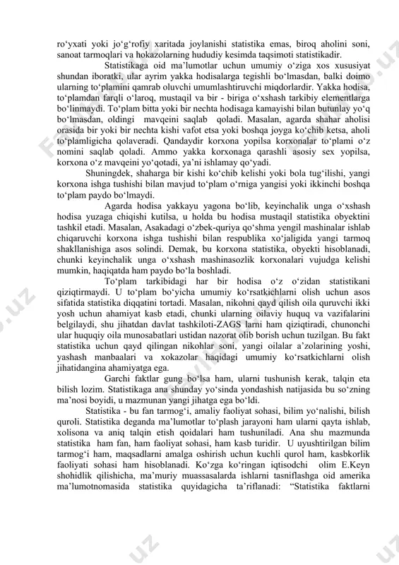 stika yuzaki qarashda oddiy so‘z bo‘lsa ham, lekin ko‘p qirrali mazmunga ega. statistika lotincha “status” - ahvol, holat so‘zi bilan italyancha “state” - davlat so‘zidan kelib chiqib, davlat ahvoli haqidagi fan. etimologiya, ya’ni so‘zlarni kelib chiqishi jihatidan bu atama bevosita qandaydir bitta klassik - grekcha yoki lotincha ildizga ega emas. u lotincha “status”, ya’ni ahvol, holat degan so‘zning italyancha “state” - davlat degan so‘z qiyofasini olishidan kelib chiqadi. statistika so‘zi kundalik hayotga va ilm-fanga xviii asrda kirib keldi. dastlab, savdo va moliya kapitali hamda pul munosabatlari taraqqiyoti natijasida vujudga kelgan ehtiyojni qondirish maqsadida to‘plangan mamlakat aholisi, iqtisodiy va siyosiy ahvoli haqidagi ma’lumotlar statistik axborotlar deb yuritiladi. dastlab davlatshunoslik fani statistika deb ataldi. biroz keyinroq davlatning diqqatga sazovor tomonlarini tasvirlaydigan davlatshunoslik fani paydo bo‘lib, u statistika nomi bilan, uni yaxshi egallagan bilimdon esa statistik deb atala boshlandi. bu fanning ko‘zga ko‘rinarli namoyondasi nemis g. axenval (1719-1772yy) birinchi bo‘lib statistika so‘zini ot …