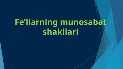fe’llarning munosabat shakllari — PPTX
