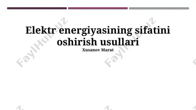 elektr energiyasining sifatini oshirish usullari — PPTX
