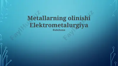 metallarning olinishi elektrometalurgiya — PPTX