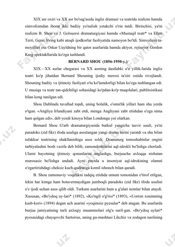 si* (1893), «uorren xonimning kasb-kori» (1894) degan uch asarini «yoqimsiz pyesalar* deb atagan. bu asarlarda burjua jamiyatining turli axloqiy muammolari olg'a suril-gan. «bo'ydoq uylari* pyesasidagi chayqovchi sartorius, uning gu-mashtasi likchiz va zodagon naslining arzandasi trench o'zaro kelishib, tashlandiq kulbalarda yashovchi kishilar mablag'i hisobiga boyishni o'zlariga kasb qilib olgan kishilar tarzida ko'rinadi. ijtimoiy adolatsizlik masalasi «uorren xonimning kasb-kori» asarida yana ham keskin qo'yilgan. unda uorren xonim fohishaga aylanib, ovro'poda qator ishratxonalar ochadi. muallif bu uchun unigina qoralamaydi, shuhday harakatga yo'l qo'ygan barcha fu-qarolarni qoralaydi. b. shou «yoqimli pyesalar» deb atalgan «inson va qurol* (1894), «kandida» (1895), «taqdir xohishi» (1895) va «omon bo'lsak ko'ramiz» (1896) turkum pyesalarida muallif zamondosh-larining insoniylikka daxlsiz o'y-intilishlari ustidah kuladi. «shay-tonning shogirdi» (1897) hamda «sezar va kleopatra* (1898) tari-xiy dramalarida yuqoridagi asarlarda ko'tarilgan muammolarni davom ettirib, mustamlakachilik siyosatini fosh etadi. shou yangi asrni hajman ulkan «inson va o'ta qudratli odam» (1903) degan falsafiy komediyasi bilan kutib oldi. uning …