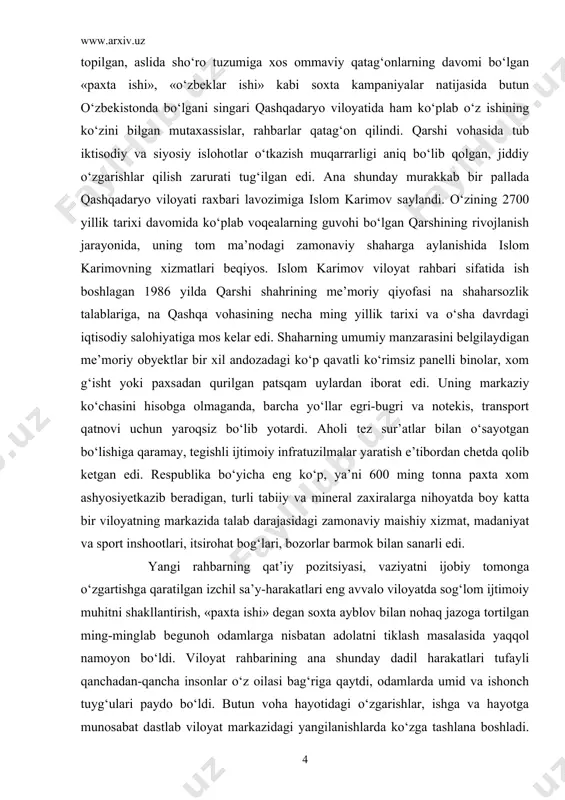 oziq-ovqat vayengil sanoat korxonalari bo‘lgan, xolos. xx asrning 70-yillari oxirida qarshida qariyb 100 ming aholi yashagan. shahar aholisi keyinchalik tez ko‘paygan. bu paytda shaxar ahli havo, tsmir yo‘l, avtomobil transporti orqali o‘zbekistonning markazi - toshkent va boshqa shaharlar bilan bog‘langan. qarshi sovet tuzumi davrida, aniqrog‘i, o‘tgan asrning 80-yillari oxirigacha asosan qishloq xo‘jal igi maxsul otlarini qayta ishlashga yo‘naltirilgan, iqtisodiy jixatdan biryoqlama hamda viloyat miqyosidagi shahar darajasida qolib ketgan. ijtimoiy sohada, sog‘liqni saqlash va ta’lim tizimida hal kilinmagan talay muammolar uzoq yillar davomida saqlanib kelgan. markaz tomonidan o‘ylab topilgan, aslida sho‘ro tuzumiga xos ommaviy qatag‘onlarning davomi bo‘lgan «paxta ishi», «o‘zbeklar ishi» kabi soxta kampaniyalar natijasida butun o‘zbekistonda bo‘lgani singari qashqadaryo viloyatida ham ko‘plab o‘z ishining ko‘zini bilgan mutaxassislar, rahbarlar qatag‘on qilindi. qarshi vohasida tub iktisodiy va siyosiy islohotlar o‘tkazish muqarrarligi aniq bo‘lib qolgan, jiddiy o‘zgarishlar qilish zarurati tug‘ilgan edi. ana shunday murakkab bir pallada qashqadaryo viloyati raxbari lavozimiga islom karimov saylandi. …
