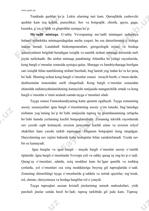 amda yerlarning kuchli botqoqlanishidir. zonaning tekislik rayonlarida suv yaxshi oqib ketmaydi, erozion jarayonlar kuchli emas va erozion relyef shakillari ham yaxshi tarkib topmagan. sfagnum botqoqlari keng tarqalgan. daryolarning suv rejimi bahorda katta toshqinlar bilan xarakterlanadi. yozda suv bir oz kamayadi. igna barglar va igna bargli - mayda bargli o`rmonlar asosiy o`simlik tiplaridir. igna bargli o`rmonlarda yevropa yeli va oddiy qarag`ay eng ko`p o`sadi. qarag`ay o`rmonlari, odatda, oziq moddasi kam bo`lgan qumlik va toshloq yerlarda, yel o`rmonlari esa oziq moddalariga boyroq gil tuproqlarida o`sadi. zonaning shimolidagi tayga o`rmonlarida g`uddala va sertuk qayinlar, tog`terak, tol, chetan, cheryomuxa va boshqa barglilar rol o`ynaydi. tayga tuproqlari asosan kristall jinslarining nurash mahsulotlari, yirik parchali jinslar ustida hosil bo`ladi; tuproq tarkibida gil juda kam. tuproq-gruntlarining anna shu xususiyatlari hamda namgarchilikning ortiqcha bo`lishi igna bargli o`rmonlar barglarning kam to`kilishi va tuproqqa havoning kam kirishini natijasida chirindisi kam qatlami yupqa, nordon podzod tuproqlar paydo bo`lgan. pastlik joylardan torf …