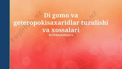 digomo va geteropolisaxaridlar tuzulishi va xossalari — PPTX