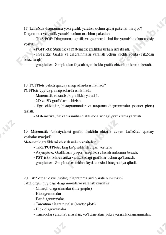 si turdagi diagrammalarni yaratish mumkin? tikz orqali quyidagi diagrammalarni yaratish mumkin: - chiziqli diagrammalar (line graphs) - histogrammalar - bar diagrammalar - tarqatma diagrammalar (scatter plots) - blok diagrammalar - tarmoqlar (graphs), masalan, yo‘l xaritalari yoki iyerarxik diagrammalar. - venn diagrammalari 21. grafiklarni muvofiqlashtirish (alignment) uchun qanday usullar mavjud? grafiklarni muvofiqlashtirish uchun: - `\begin{center}...\end{center}`: grafikni markazga joylashtirish. - `\hfill` yoki `\vfill`: grafiklarni gorizontal yoki vertikal muvofiqlash. - `\includegraphics[align=c]`: grafiklarni matn bilan vertikal joylashtirish. - tikzdagi `anchor` opsiyasi: grafik elementlarini muvofiqlashtirish. 22. grafikni matnning o‘ng yoki chap tomoniga joylashtirish uchun qanday buyruqlar ishlatiladi? - `\includegraphics` bilan birgalikda `wrapfigure` muhitidan foydalaniladi. - `\begin{wrapfigure}[placement]`: masalan, [r] o‘ngga, [l] chapga joylashtirish uchun. 23. rang sxemasini sozlash uchun qaysi paketlardan foydalanish mumkin? rang sxemasini sozlash uchun: - `xcolor`: ranglarni aniqlash va sozlash uchun asosiy paket. - tikzning `colormaps` kutubxonasi: rang gradientlarini yaratish uchun. - pstricks: diagrammalar uchun maxsus ranglar sxemasi. 24. grafiklarni markazlashtirish yoki raqam …