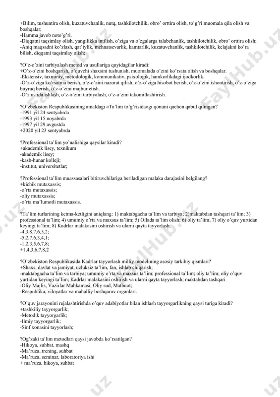 zaki bayon qilish metodi -o’qitishni amaliy metodlari +o’qitishning ko’rgazamlilik metodlari -mustaqil ish metodlari ?testni ishonarli bo’lishi nimaga bog’liq? +topshiriqlar soniga -topshiriqlarni turli xil mazmunda bo’lishiga -testni tuzish metodikasiga -topshiriqlarni oson yoki qiyinligiga ?muammoli o’qitish texnologiyasi bosqichlarini belgilang: +muammoli vaziyat, muammoli savol, muammoli vazifa, muammo yechimi -muammoli vaziyat, o’quv muammosi, o’quv muammosini yechish uchun izlanish, muammoning yechilishi -o’quv muammosi, o’quv muammosini yechish, muammoning yechilishi -muammoli holat, o’quv muammosi, muammoni yechilish ?muammoli darsning tuzilishi elementlari – bu… -egallangan bilimlarni takrorlash, yangi ma’lumotni o’zlashtirish -ko’nikma va malakalarni shakllantirish, egallangan bilimlarni nazorat qilish va baholash +talabalar egallagan bilimlarini faollashtirish, yangi bilimlarni o’zlashtirish, ko’nikma va malakalarni shakllantirish -o’quvchilarni aqliy qobiliyatlarini o’stirish va barkamol bo’lib yetishishlarini ta’minlash ?ta’limning tarbiyalovchi hususiyatlari nimalardan iborat? +o’quvchilarni axloqiy va jismoniy tarbiyalash -o’quvchi-talablarga ilmiy bilimlar berish, ilmiy dunyoqarashlarini shakllantirish -o’quvchilarni aqliy qobiliyatlarini o’stirish va barkamol bo’lib yetishishlarini ta’minlash -o’quvchilarning aqliy va ma’naviy sifatlarini shakllantirish ?o’zbekistonda ta’lim to’g’risidagi yangi qonun qachon qabul …