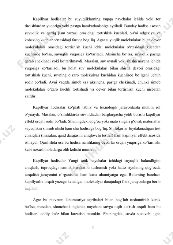 ayotganida, trubka qanchalik tor bo‘lsa, suyuqlik shunchalik balandroq ko‘tariladi. bunga sabab, tor naychada yuzaki taranglik kuchi yanada kuchli ta’sir ko‘rsatadi. yuzaki taranglik degani esa – suyuqlik yuzasida mavjud bo‘lgan va uni iloji boricha silliq va kichik yuzaga aylantirishga harakat qiladigan kuchlardir. yuzaki taranglik ham kapillyar hodisalarni qo‘llab-quvvatlovchi asosiy fizik kuchlardan biri sanaladi. kapillyarlik ilmiy tajribalarda, mikrofluidika sohasida, biologiyada, meditsina testlarida va hatto kundalik buyumlar – masalan, avtomatik ruchkalar va markerlarda ham qo‘llaniladi. yangi texnologiyalarda, ayniqsa nanoo‘lchamdagi qurilmalarda, kapillyar effektdan foydalanish imkoniyatlari kengaymoqda. bu hodisani chuqur o‘rganish fizikaga qiziqqanlar uchun molekulyar darajadagi harakatlarning qanday qilib katta miqyosdagi ta’sirga olib kelishini tushunish uchun muhim bo‘lishi mumkin. shu bilan birga, u biologik tizimlar va tabiatdagi suv aylanish jarayonlarining mexanizmini ham ochib beradi. kapillyar hodisa tabiatda keng tarqalgan va juda nozik muvozanatga asoslangan fizik jarayon hisoblanadi. u suyuqlikning harakati bilan bog‘liq bo‘lib, ayniqsa tor trubkalar ichida yoki qattiq jismlar orasidagi tor tirqishlar bo‘ylab qanday …