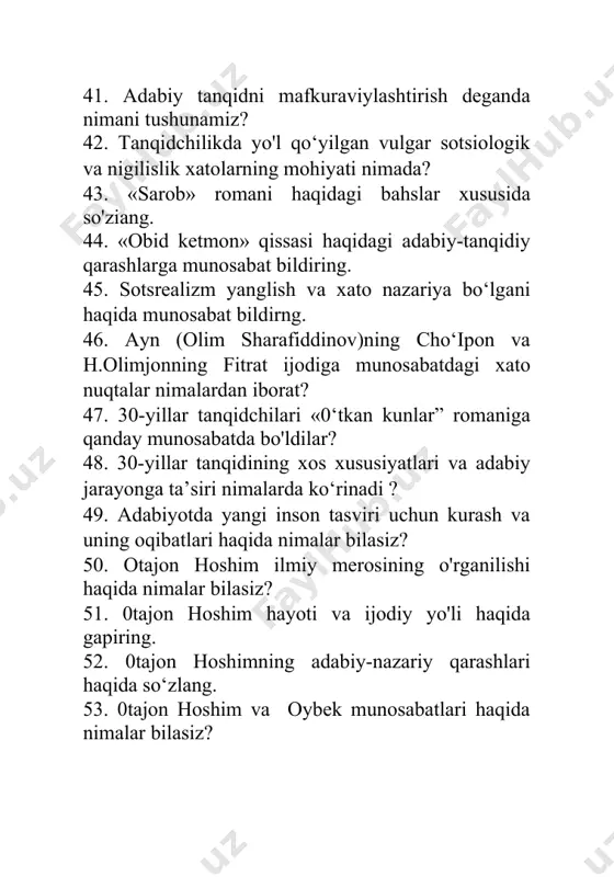 kning 30-yillardagi tanqidchilik faoliyati xususiyatlarini ta'riflab bering. 76. izzat sultonning hayoti va ijodi haqida nimalar bilasiz? uning ko‘p qirrali ijodkorligini tavsiflang. 77. izzat sultonning a.qodiriy ijodiga munosabati qanday bo‘lgan? 78. izzat sultonning adabiy jarayonga bag‘ishlangan maqolalari haqida gapiring. 79. izzat sultonning 20-yillardagi o'zbek adabiyotiga oid qarashlari mohiyatini oching. 80. izzat sultonning ijodiy metodga oid qarashlarini izohlang. 81. izzat sultonning «hayot va mahorat» maqolasi haqida nimalar bilasiz? 82. homil yoqubovning hayoii va ijodi haqidu nimalar bilasiz? 83. homil yoqubov g'.g'ulom ijodini o‘rgantshga qandav hissa qo'shdi? 84. homil yoqubov ovbekshunoslikda qanday muvaffaqiyatlarga erishdi? 85. homil yoqubovning adabiy jarayonga bog'liq maqolalarini tahlii qiling. 86. homil yoqubovning adabiy tanqidning shakllanishi va taraqqiyoti borasidagi tadqiqotlarining ahamiyati nimaiardan iborat? 87. homil yoqubovning zumondoshiuri haqidagi qarashtari qaysi ishiarida aks etgan? 88. homil yoqubovning o'ziga xos usiubi nimaiarda namoyon bo'ladi? 89. m.qo'shjonovning ilmiy-ijodiy biografiyasi haqida so’zlang. 90. m. qo'shjonov ijodining mavzu va muammolar ko‘lami estetik mohiyatmi haqida so’zlang. …
