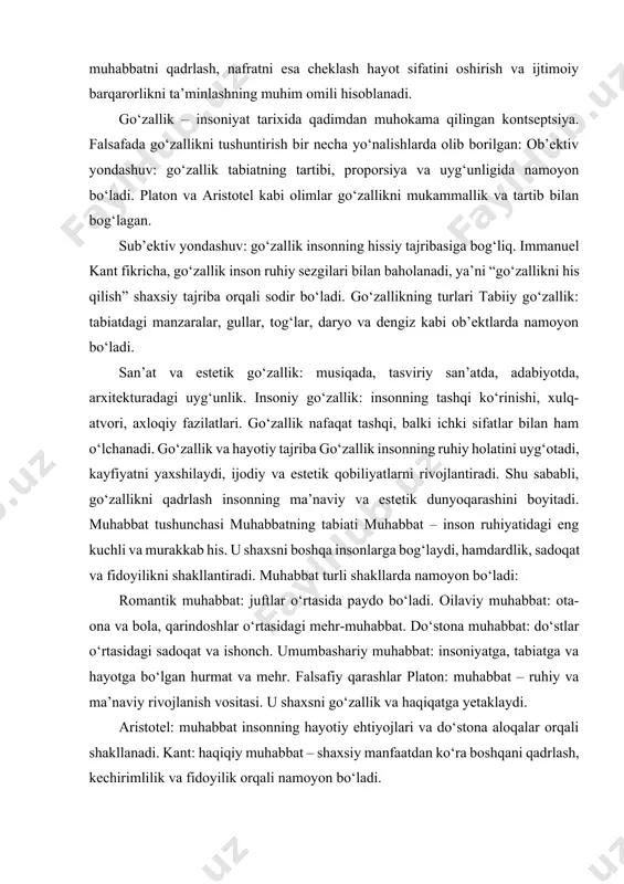 qarindoshlar o‘rtasidagi mehr-muhabbat. do‘stona muhabbat: do‘stlar o‘rtasidagi sadoqat va ishonch. umumbashariy muhabbat: insoniyatga, tabiatga va hayotga bo‘lgan hurmat va mehr. falsafiy qarashlar platon: muhabbat – ruhiy va ma’naviy rivojlanish vositasi. u shaxsni go‘zallik va haqiqatga yetaklaydi. aristotel: muhabbat insonning hayotiy ehtiyojlari va do‘stona aloqalar orqali shakllanadi. kant: haqiqiy muhabbat – shaxsiy manfaatdan ko‘ra boshqani qadrlash, kechirimlilik va fidoyilik orqali namoyon bo‘ladi. muhabbatning roli muhabbat insonni nafratdan, g‘azab va salbiy hissiyotlardan himoya qiladi. u shaxsni estetik va axloqiy jihatdan boyitadi, ijtimoiy va oilaviy barqarorlikni ta’minlaydi. nafrat tushunchasi nafratning tabiati nafrat – insonning salbiy hissiy tajribasi bo‘lib, ko‘pincha qo‘rqinch, adolatsizlik, begona qarash yoki xiyonat natijasida yuzaga keladi. nafrat shaxsni ichki jihatdan charchatadi, ruhiy muvozanatni buzadi va ijtimoiy aloqalarni salbiy tomonga o‘zgartiradi. falsafiy yondashuv nafrat insonning tushunmasligi va o‘z-o‘zini nazorat qila olmasligi natijasida yuzaga keladi. falsafada nafrat – shaxsning ichki bo‘shlig‘ini to‘ldirishga urinishi, lekin bu hissiy holatni boshqara olmasligi sifatida tushuntiriladi. nafratning oqibatlari …