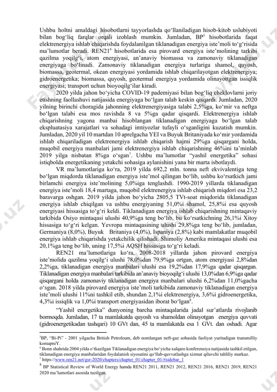 asini oshirish; · sanoatda energiya sig‘imkorligini pasaytirish evaziga sohaning raqobatbardoshlik darajasini kuchaytirish; · sanoatda issiqxona gazlarini atmosferaga chiqarish hajmini qisqartirish hisobiga iqlim o‘zgarishlariga salbiy ta’sirni kamaytirish va muqobil energiya manbalaridan foydalanishni rag‘batlantirish; · korxonalarning qishloq joylarda muqobil energiya manbalaridan foydalanish hisobiga uzoq muddatli faoliyat ko‘rstishini ta’minlash va samaradorligini oshirish. 2. tiklanadigan energiya iste’molining holati, tarkibi va rivojlanish istiqbollari iqtisodiy adabiyotda tiklanadigan energiya deyilganda tabiiy manbalar (quyosh, shamol, suv, suv to‘lqini, biomassa, geotermal, suv satxining ko‘tarilishi va tushishi) hisobidan olinadigan energiya tushuniladi. aksariyat adabiyotlarda tiklanadigan energiya tushunchasi o‘rniga muqobil energiya tushunchasi qo‘llaniladi. an’anaviy tarzda qazib chiqariladigan yoqilg‘ini qayta ishlash hisobiga olinadigan energiyaga muqobil ravishda tiklanadigan manbalar hisobidan olinadigan energiya esa “muqobil energiya” deyiladi. tiklanadigan energetika “yashil energetika” hisoblanib, energetikaning ushbu turi an’anaviy energetikaga nisbatan tabiatga juda kam zarar yetkazadi. “yashil energetika” – qazilma yoqilg‘i sarfisiz, atmosferaga issiqxona gazlarini chiqarmaydigan va atrof-muhit ekologiyasiga ziyon yetkazmagan holda energiya ta’minotini amalga oshirilishini ko‘zda tutadigan …