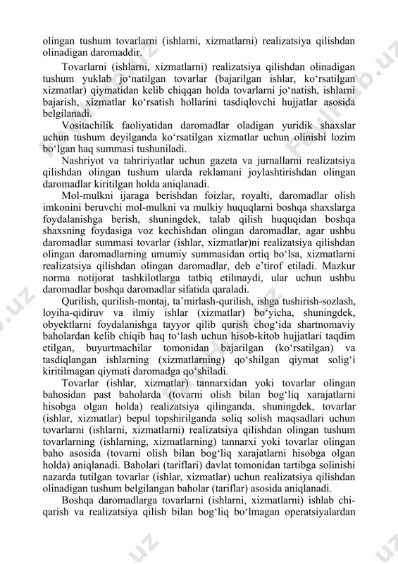 ing jami daromadlari tarkibiga quyidagilar kiradi: · tovarlar (ishlar, xizmatlar)ni sotishdan olinadigan daromadlar; · boshqa daromadlar. tovarlarni (ishlarni, xizmatlarni) realizatsiya qilishdan, shu jumladan yordamchi xizmatlar tomonidan realizatsiya qilishdan qo‘shilgan qiymat solig‘i, aksiz solig‘i hamda benzin, dizel yoqilg‘isi va gaz ishlatganlik uchun olinadigan soliq chegirib tashlangan holda olingan tushum tovarlarni (ishlarni, xizmatlarni) realizatsiya qilishdan olinadigan daromaddir. tovarlarni (ishlarni, xizmatlarni) realizatsiya qilishdan olinadigan tushum yuklab jo‘natilgan tovarlar (bajarilgan ishlar, ko‘rsatilgan xizmatlar) qiymatidan kelib chiqqan holda tovarlarni jo‘natish, ishlarni bajarish, xizmatlar ko‘rsatish hollarini tasdiqlovchi hujjatlar asosida belgilanadi. vositachilik faoliyatidan daromadlar oladigan yuridik shaxslar uchun tushum deyilganda ko‘rsatilgan xizmatlar uchun olinishi lozim bo‘lgan haq summasi tushuniladi. nashriyot va tahririyatlar uchun gazeta va jurnallarni realizatsiya qilishdan olingan tushum ularda reklamani joylashtirishdan olingan daromadlar kiritilgan holda aniqlanadi. mol-mulkni ijaraga berishdan foizlar, royalti, daromadlar olish imkonini beruvchi mol-mulkni va mulkiy huquqlarni boshqa shaxslarga foydalanishga berish, shuningdek, talab qilish huquqidan boshqa shaxsning foydasiga voz kechishdan olingan daromadlar, agar …