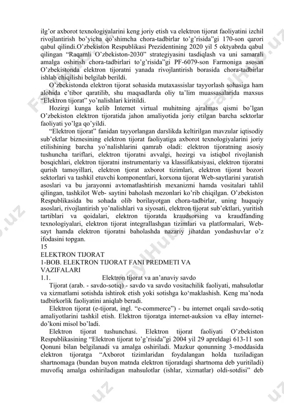 agi 12.7 ming kilometrga solishtirganda 2 martaga oshdi va 2018 yilda 24.5 ming kilometrni tashkil etdi. mobil aloqa infratuzilishi dinamik raaishda kengayib bormoqda va mobil aloqa bazasi stantsiyalari soni 22178 taga yetdi (2017 yilda ularning soni 18194 ta bo’lgan). mobil aloqa abonentlarining soni 2018 yilda 22.8 millionni tashkil etdi va 2015 yilga nisbatan 2.7 million donaga ko’paydi, internet-foydalanuvchilar esa 20 milliontaga yetdi, bu ko’rsatkich 2017 yilda 14.7 milliontani tashkil etgan. 14 elektron tijorat qisqa davrda o’zbekistonda raqamli iqtisodiyotni rivojlantirish borasida mamlakat prezidentining o’ndan ortiq qaror va farmonlari qabul qilingan bo’lsa, elektron tijoratni rivojlantirish sohasida 2018 yil 14 mayda “elektron tijoratni jadal rivojlantirish chora-tadbirlari to’g’risida”gi pq- 3724-son qaroriga asosan o’zbekiston respublikasining “elektron tijorat to’risida”gi qonuni yangi tahrirda qabul qilinib, davr talabiga moslashtirildi. 2020 yilning 18 martida o’zbekiston respublikasi vazirlar mahkamasining “tovar xom ashyo birjalari faoliyatiga ilg’or axborot texnologiyalarini keng joriy etish va elektron tijorat faoliyatini izchil rivojlantirish bo’yicha qo’shimcha chora-tadbirlar to’g’risida”gi …