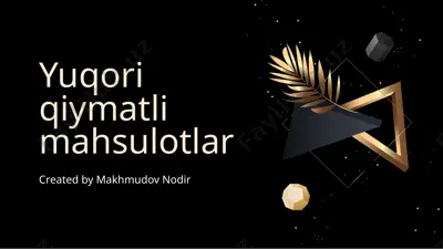 yuqori qiymatli mahsulotlar — PPTX