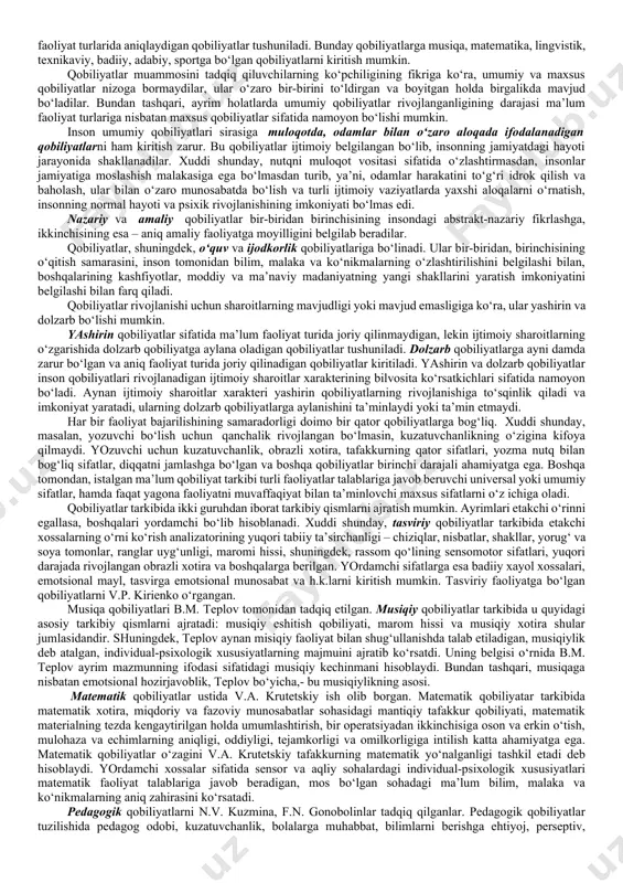 , ham o‘zgaruvchandir. rus psixologi b.m.teplov va uning shogirdlari ishlarida oliy nerv faoliyati tiplarining xislatlari ta’siri tufayli shaxs qobiliyatlarining tuzilishida qandaydir sifat xususiyatlari paydo bo‘lishini aniqlashga urinishgan. jumladan, nerv tizimining alohida sezgirligi ma’lum qobiliyat nishonasi sifatida vujudga kelishi mumkin. qobiliyatlar b.m. teplovning fikricha, muntazam rivojlanish jarayonida mavjud bo‘ladilar. shuningdek, ta’kidlab o‘tish lozimki, har bir faoliyatning bajarilish samaradorligi bir xil emas, balki, turli qobiliyatlar uyg‘unligiga bog‘liq. ba’zi qobiliyatlar rivojlanishiga zarur nishonalarning mavjud emasligi, ularning tanqisligi boshqa qobiliyatlarning yuksak darajada rivojlanganligi hisobiga to‘ldirilishi mumkin. rus psixologiyasida qobiliyatlar muammosini o‘rganishda ikki yo‘nalish mavjud. birinchisi – asab tizimi asosiy xossalarining aloqalari va insonning umumiy psixik qobiliyatlarini tadqiq etuvchi psixofiziologik yo‘nalish (e.l. golubeva, v.m. rusalov). boshqa yo‘nalish – qobiliyatlarni individual, o‘yin, o‘quv, mehnat faoliyatida tadqiq qilish (a.n. leontevning faoliyatga yondoshuvidan). bu yo‘nalish faoliyat bo‘yicha qobiliyatlarning rivojlanish aniqlovchilarini o‘rganadi, bunda iste’dod nishonalari ahamiyatga olinmaydi. keyinchalik s.l. rubinshteyn maktabida (a.v. brushlinskiy, k.a. abdulxanova-slavskaya) qobiliyatlar muammosini o‘rganishga o‘zaro …