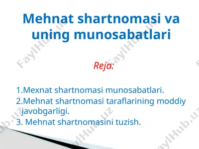 mehnat shartnomasi va uning munosabatlari — PPTX