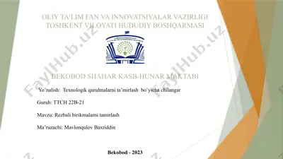 texnologik qurulmalarni ta’mirlash bo’yicha chilangar — PPTX