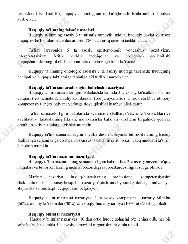 uquqiy ta'limning falsafiy asoslari huquqiy ta'limning asosiy 3 ta falsafiy tamoyili: adolat, huquqiy davlat va inson huquqlari bo'lib, ular o'quv dasturlarini 70% dan ortiq qismini tashkil etadi. ta'lim jarayonida 5 ta asosiy epistemologik yondashuv (pozitivizm, interpretatsivizm, kritik yuridik tadqiqotlar va boshqalar) qo'llanilishi huquqshunoslarning fikrlash uslubini shakllantirishga ta'sir ko'rsatadi. huquqiy ta'limning ontologik asoslari 2 ta asosiy nuqtaga tayanadi: huquqning haqiqati va huquqiy faktlarning tabiatiga oid turli xil nazariyalar. huquqiy ta'lim samaradorligini baholash nazariyasi huquqiy ta'lim samaradorligini baholashda kamida 3 ta asosiy ko'rsatkich – bilim darajasi (test natijalari), amaliy ko'nikmalar (sud jarayonlarida ishtirok etish) va ijtimoiy kompetensiyalar (axloqiy me'yorlarga rioya qilish)ni hisobga olish zarur. ta'lim samaradorligini baholashda kvantitativ (balllar, o'rtacha ko'rsatkichlar) va kvalitatativ (talabalarning fikrlari, mutaxassislar baholari) usullarni birgalikda qo'llash orqali ob'ektiv natijalarga erishish mumkin. huquqiy ta'lim samaradorligini 5 yillik davr mobaynida bitiruvchilarning kasbiy faoliyatiga va jamiyatga qo'shgan hissasi asosida tahlil qilish orqali uzoq muddatli ta'sirini baholash mumkin. huquqiy ta'lim mazmuni nazariyasi …