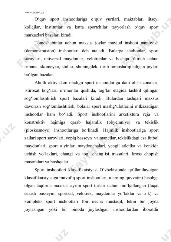 gona terminlar qabul qilingan. quyidagi qisqacha namunaviy xarakteristikani keltiramiz. 1. ochiq maxsus sport inshooti. basketbol maydoni maxsus tekislangan to‘g‘ri burchakli maxsus ishlangan va belgilangan maydoncha bo‘lib, belgilangan va jixozlangan bo‘ladi. 2. ochiq kompleks sport inshooti, stadion kompleks inshooti bo‘lib, sostavida tribunallik sport arenasi, maydonchalar, futbol maydoni, yengil atletika yo‘lagi va sakrash sektorlari. maxsus yopiq sport bazalari ham bir joyda joylashgan bo‘ladi. 3. yopiq maxsus sport inshooti: sportzal ayrim sport turiga mo‘ljallangan sport mashg‘ulotlari va musobaqalarni ayrim turlari bo‘yicha o‘tkazish mumkin bo‘lgan bino. 4. yopiq kompleks sport inshooti, kompleks basseyn, maxsus qurilgan bir necha hovuzga ega bo‘lib, o‘zining injener texnik ko‘rsatkichi va jixozlari bilan sport mashg‘ulot va musobaqalari o‘tkazishga mo‘ljallangan baza. bunda suzish, suvga sakrash, suv polosidan musobaqa o‘tkazish, bolalarga suzishni o‘rgatish uchun sharoit yaratish. sport inshootlari kategoriyasi bir turdagi sport inshootlari o‘zining quvvatiga qarab kategoriya (guruxlarga) ajratiladi. kategoriyalarga ajratish davlat qo‘mitaning 13 iyul 1967 yil. mexnat va maosh davlat komitet …