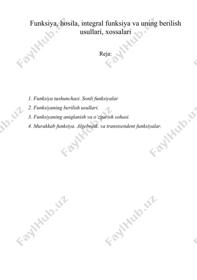 funksiya, hosila, integral funksiya va uning berilish usullari, xossalari — DOC