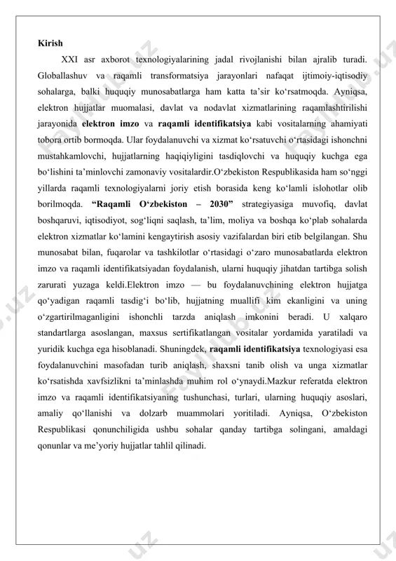 fsizlikni ta’minlashda muhim rol o‘ynaydi.mazkur referatda elektron imzo va raqamli identifikatsiyaning tushunchasi, turlari, ularning huquqiy asoslari, amaliy qo‘llanishi va dolzarb muammolari yoritiladi. ayniqsa, o‘zbekiston respublikasi qonunchiligida ushbu sohalar qanday tartibga solingani, amaldagi qonunlar va me’yoriy hujjatlar tahlil qilinadi. elektron imzo tushunchasi va uning turlari elektron imzo zamonaviy axborot-kommunikatsiya texnologiyalari rivojlanishi natijasida paydo bo‘lgan muhim vosita bo‘lib, u elektron hujjatlarning haqiqiyligini, butunligini va muallifligini tasdiqlashga xizmat qiladi. ushbu texnologiya an’anaviy qo‘l imzosining raqamli muqobili sifatida qaraladi, lekin undan farqli o‘laroq, u kriptografik algoritmlar va maxsus kalitlar asosida ishlaydi. o‘zbekiston respublikasining “elektron raqamli imzo to‘g‘risida”gi qonuni elektron imzoni huquqiy jihatdan qo‘l imzosiga tenglashtiradi, bu esa uni rasmiy hujjatlar uchun qonuniy kuchga ega qiladi. elektron imzo elektron hujjatga qo‘shilgan maxsus raqamli kod bo‘lib, u hujjatning o‘zgartirilmaganligini va imzo qo‘yuvchining shaxsini tasdiqlaydi. ushbu jarayon assimetrik shifrlash texnologiyasiga asoslanadi, bunda ochiq va yopiq kalitlar juftligi ishlatiladi. yopiq kalit faqat imzo egasiga ma’lum bo‘lib, ochiq kalit …