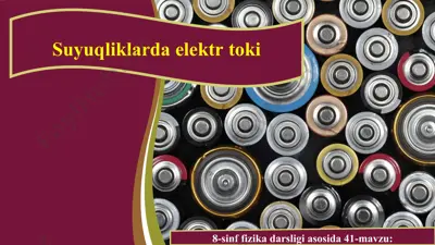 suyuqliklarda elektr toki 8 - sinf — PPT