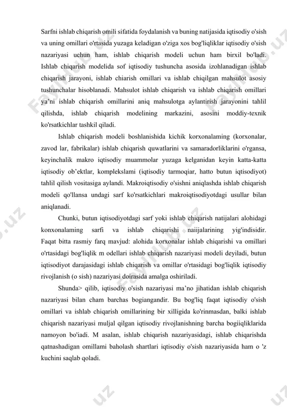 doirasida amalga oshiriladi. shunda> qilib, iqtisodiy o'sish nazariyasi ma’no jihatidan ishlab chiqarish nazariyasi bilan cham barchas bogiangandir. bu bog'liq faqat iqtisodiy o'sish omillari va ishlab chiqarish omillarining bir xilligida ko'rinmasdan, balki ishlab chiqarish nazariyasi muljal qilgan iqtisodiy rivojlanishning barcha bogiiqliklarida namoyon bo'iadi. m asalan, ishlab chiqarish nazariyasidagi, ishlab chiqarishda qatnashadigan omillami baholash shartlari iqtisodiy o'sish nazariyasida ham o 'z kuchini saqlab qoladi. ko'p ko'rsatkichli iqtisodiy o'sishda ko'zatiladigan bog'liqliklar bir ko'rsatkichli iqtisodiy o'sishda sabab-oqibat natijasida yuzaga keladigan bog'liqliklardan farq qiladi. kichik iqtisodiy ob’ektlar masalan, rivojlanishi tashqi omil ta’siriga bog'liq bo'lgan ishlab chiqarish korxonasidan farqli ularoq butun xalq xo'jaligining o'sishi ta’sir qiluvchi tashki omil, iqtisodiy o'sish tushunchasiga to 'g 'ri kelmaydigan tabiiy sharoit hisoblanadi. jamg'arilgan m ehnat miqdori bir tarafdan iqtisodiy o'sishga sabab bo'lsa, ikkinchi tarafdan iqtisodiy o'sishning o'zi hisoblanadi. shuning uchun butun jamg'arilgan mehnat, uning ayrim qismlari xo'jalik faoliyatining qaysi sohalarida va qanday shakllarda tashkil topgan bo'lm asin ulami faqat iqtisodiy …
