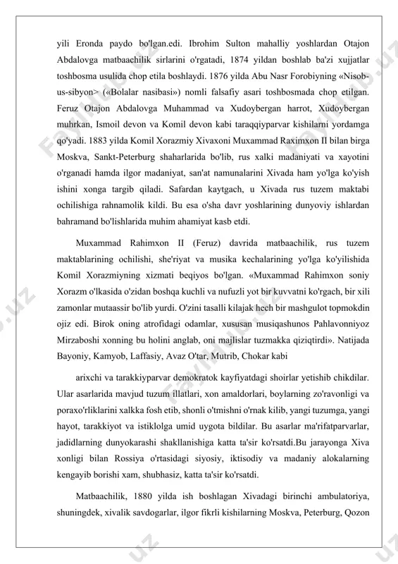 lajak hech bir mashgulot topmokdin ojiz edi. birok oning atrofidagi odamlar, xususan musiqashunos pahlavonniyoz mirzaboshi xonning bu holini anglab, oni majlislar tuzmakka qiziqtirdi». natijada bayoniy, kamyob, laffasiy, avaz o'tar, mutrib, chokar kabi arixchi va tarakkiyparvar demokratok kayfiyatdagi shoirlar yetishib chikdilar. ular asarlarida mavjud tuzum illatlari, xon amaldorlari, boylarning zo'ravonligi va poraxo'rliklarini xalkka fosh etib, shonli o'tmishni o'rnak kilib, yangi tuzumga, yangi hayot, tarakkiyot va istiklolga umid uygota bildilar. bu asarlar ma'rifatparvarlar, jadidlarning dunyokarashi shakllanishiga katta ta'sir ko'rsatdi.bu jarayonga xiva xonligi bilan rossiya o'rtasidagi siyosiy, iktisodiy va madaniy alokalarning kengayib borishi xam, shubhasiz, katta ta'sir ko'rsatdi. matbaachilik, 1880 yilda ish boshlagan xivadagi birinchi ambulatoriya, shuningdek, xivalik savdogarlar, ilgor fikrli kishilarning moskva, peterburg, qozon kabi shaharlarda bo'lib, rus fani va madaniyati bilan tanishuvi qam bu dunyoqarashni mustahkamladi. jadidchilik ma'rifatparvarlikdan kuchli siyosiy harakatgacha bo'lgan murakkab rivojlanish yo'lini bosib utdi. xiva jadidlari faoliyati da xam aynan shu yo'l ko'zga tashlanadi. jadidchilik davlat, tuzum, boshkaruvni …