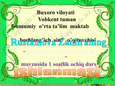 "yaxshilik ketidan yaxshilik keladi" darsi — PPTX