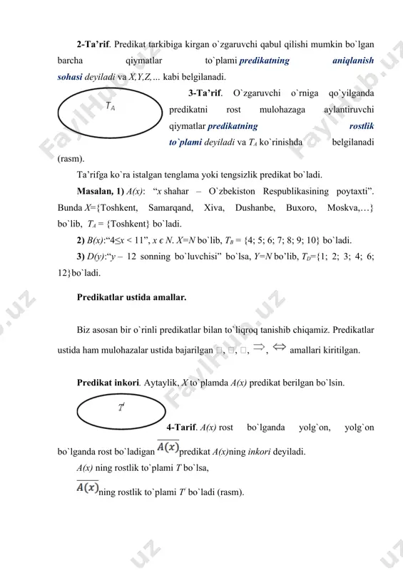 ibiga kirgan o`zgaruvchi qabul qilishi mumkin bo`lgan barcha qiymatlar to`plami predikatning aniqlanish sohasi deyiladi va x,y,z,… kabi belgilanadi. 3-ta’rif. o`zgaruvchi o`rniga qo`yilganda predikatni rost mulohazaga aylantiruvchi qiymatlar predikatning rostlik to`plami deyiladi va ta ko`rinishda belgilanadi (rasm). ta’rifga ko`ra istalgan tenglama yoki tengsizlik predikat bo`ladi. masalan, 1) a(x): “x shahar – o`zbekiston respublikasining poytaxti”. bunda x={toshkent, samarqand, xiva, dushanbe, buxoro, moskva,…} bo`lib, ta = {toshkent} bo`ladi. 2) b(x):“4≤x ˂ 11”, x ϵ n. x=n bo`lib, tb = {4; 5; 6; 7; 8; 9; 10} bo`ladi. 3) d(y):“y – 12 sonning bo`luvchisi” bo`lsa, y=n bo’lib, td={1; 2; 3; 4; 6; 12}bo`ladi. predikatlar ustida amallar. biz asosan bir o`rinli prеdikаtlаr bilаn to`liqrоq tаnishib chiqаmiz. prеdikаtlаr ustidа hаm mulоhаzаlаr ustidа bаjаrilgаn , , , , аmаllаri kiritilgan. predikat inkori. aytaylik, x to`plamda a(x) predikat berilgan bo`lsin. 4-tarif. a(x) rost bo`lganda yolg`on, yolg`on bo`lganda rost bo`ladigan predikat a(x)ning inkori deyiladi. a(x) ning rostlik to`plami t …