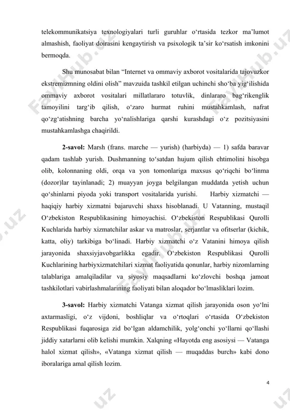 vositalarida tajovuzkor ekstremizmning oldini olish” mavzuida tashkil etilgan uchinchi sho‘ba yig‘ilishida ommaviy axborot vositalari millatlararo totuvlik, dinlararo bag‘rikenglik tamoyilini targ‘ib qilish, o‘zaro hurmat ruhini mustahkamlash, nafrat qo‘zg‘atishning barcha yo‘nalishlariga qarshi kurashdagi o‘z pozitsiyasini mustahkamlashga chaqirildi. 2-savol: marsh (frans. marche — yurish) (harbiyda) — 1) safda baravar qadam tashlab yurish. dushmanning toʻsatdan hujum qilish ehtimolini hisobga olib, kolonnaning oldi, orqa va yon tomonlariga maxsus qoʻriqchi boʻlinma (dozor)lar tayinlanadi; 2) muayyan joyga belgilangan muddatda yetish uchun qoʻshinlarni piyoda yoki transport vositalarida yurishi. harbiy xizmatchi — haqiqiy harbiy xizmatni bajaruvchi shaxs hisoblanadi. u vatanning, mustaqil o‘zbekiston respublikasining himoyachisi. o‘zbekiston respublikasi qurolli kuchlarida harbiy xizmatchilar askar va matroslar, serjantlar va ofitserlar (kichik, katta, oliy) tarkibiga bo‘linadi. harbiy xizmatchi o‘z vatanini himoya qilish jarayonida shaxsiyjavobgarlikka egadir. o‘zbekiston respublikasi qurolli kuchlarining harbiyxizmatchilari xizmat faoliyatida qonunlar, harbiy nizomlarning talablariga amalqiladilar va siyosiy maqsadlarni ko‘zlovchi boshqa jamoat tashkilotlari vabirlashmalarining faoliyati bilan aloqador bo‘lmasliklari lozim. 3-savol: harbiy xizmatchi vatanga …