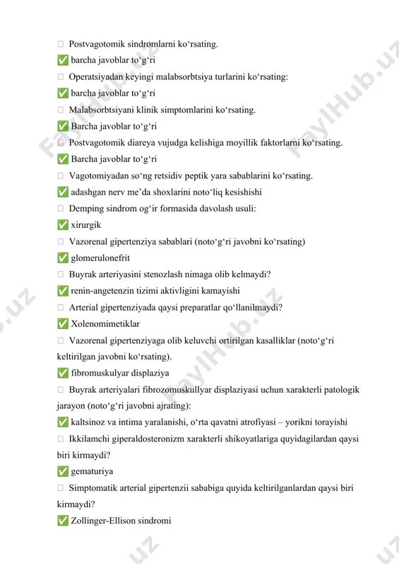 atlar qo‘llanilmaydi? ✅ xolenomimetiklar  vazorenal gipertenziyaga olib keluvchi ortirilgan kasalliklar (noto‘g‘ri keltirilgan javobni ko‘rsating). ✅ fibromuskulyar displaziya  buyrak arteriyalari fibrozomuskullyar displaziyasi uchun xarakterli patologik jarayon (noto‘g‘ri javobni ajrating): ✅ kaltsinoz va intima yaralanishi, o‘rta qavatni atrofiyasi – yorikni torayishi  ikkilamchi giperaldosteronizm xarakterli shikoyatlariga quyidagilardan qaysi biri kirmaydi? ✅ gematuriya  simptomatik arterial gipertenzii sababiga quyida keltirilganlardan qaysi biri kirmaydi? ✅ zollinger-ellison sindromi  buyrak magistral qon aylanishi buzilishiga olib kelmaydigan, ortirilgan faktorlarni ko‘rsating. ✅ ibs  birlamchi giperaldosteronizmga xarakterli bo‘lmagan belgilarni belgilang. ✅ anuriya  vazorenal gipertenziyaning asosiy sabablariga quyidagilardan qaysi kirmaydi? ✅ glomerulonefrit  vazorenal gipertenziya va aorta koartatsiya dif diagnostikasi uchun birlamchi qanday muolajalar o‘tkaziladi? ✅ oyoq va qo‘lda aqbni aniqlash  arterial gipertenziya kechishi bo‘yicha turini ko‘rsating. (noto‘g‘ri javobni tanlang) ✅ normotenziya  arterial gipertenziyada qanday preparatlar qo‘llanilmaydi? ✅ melatonin ingibitorlari  postxoletsistektomik sindrom sababini ko‘rsating. ✅ barcha javoblar to‘g‘ri  quyidagi keltirilgan radiologik …