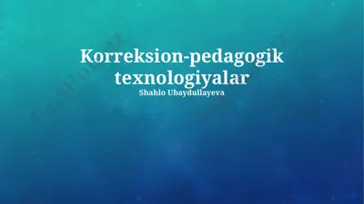 korreksion-pedagogik texnologiyalar — PPTX