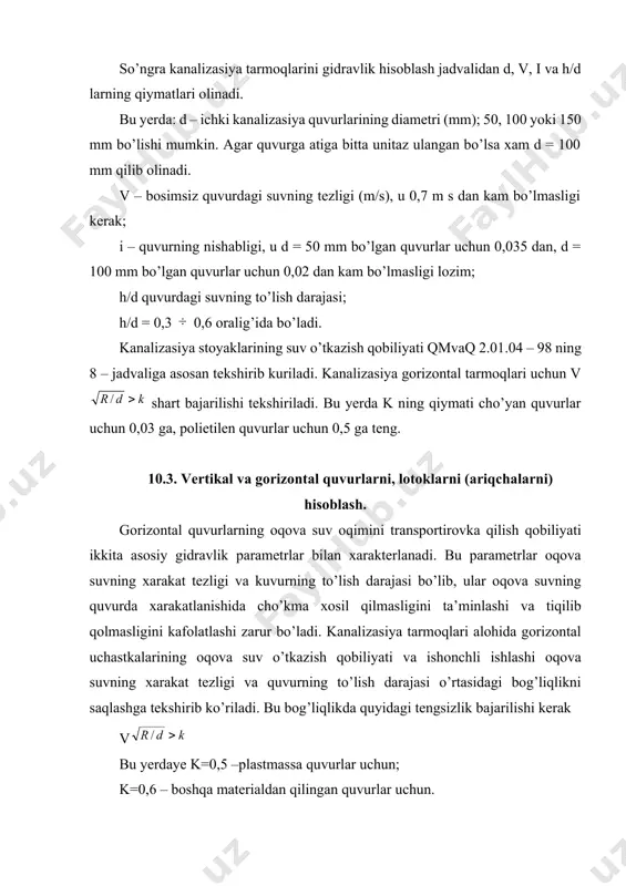 aldan qilingan quvurlar uchun. yuqoridagi tengsizlikning bajarilishi quvurlarning tiqilib qolishini bartaraf etishi mumkin qachonki quvur diametri va nishabligi tug’ri tanlangan bo’lsa. buning uchun oqova suvlarning kritik yoki o’zini-o’zi tozalash harakat tezligi diametri 250 mm bo’lgan quvurlar uchun 0,7 m/s dan kam bo’lmasligi kerak. bu qiymatdan past tezlikda quvurda oqova suvlarning organik va mineral cho’kmalaridan iborat cho’kindi hosil bo’lishi kuzatiladi. quvurning to’lish darajasi h/d ni 0,3 dan katta va 0,9 dan kichik qabul qilish talab etiladi. quvurni oqova suv bilan qisman to’ldirish mumkin qachonki oqovalardan ajralib chiqadigan gazlarni yaxshi ventilyasiya qilish (shamollatish) hamda quvurda cho’kib qolishi mumkin bo’lgan iflosliklarni yuvib yuborish maqsadida. gidravlik hisoblashdan keyin quvurning hisobli uchastkasida tengsizlik bajarilmasa bunday uchastka hisobsiz deb yuritiladi va kanalizasiya tarmoqlarini ekspluatasiya qilishda bunga hamisha asosiy e’tibor qaratiladi. mazkur uchastkada tiqilib qolish ehtimoli bo’lgan taqdirda uchastka davriy ravishda yuvilib va tozalanib turiladi. aniq bir diametr, nishablik, tezlik va to’lish darajasiga ega gorizontal quvurlarni gidravlik …