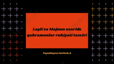 layli va majnun asarida qahramonlar ruhiyati tasviri — PPTX