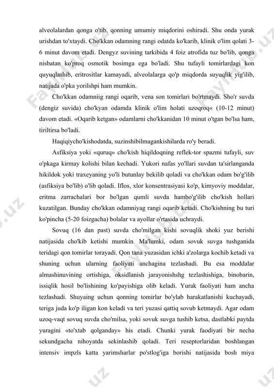 nchagina tezlashadi. bu esa moddalar almashinuvining ortishiga, oksidlanish jarayonishshg tezlashishiga, binobarin, issiqlik hosil bo'lishining ko'payishiga olib keladi. yurak faoliyati ham ancha tezlashadi. shuyaing uchun qonning tomirlar bo'ylab harakatlanishi kuchayadi, teriga juda ko'p iligan kon keladi va teri yuzasi qattiq sovub ketmaydi. agar odam uzoq-vaqt sovuq suvda cho'milsa, yoki sovuk suvga tushib ketsa, dastlabki paytda yuragini «to'xtab qolganday» his etadi. chunki yurak faodiyati bir necha sekundgacha nihoyatda sekinlashib qoladi. teri reseptorlaridan boshlangan intensiv impzls katta yarimsharlar po'stlog'iga borishi natijasida bosh miya tomirlari torayadi, miyada spastik anemiya ro'y beradya va yurak reflektor ravishda to'xtab qoladi. boshqacha bo'lishi, ham mumkin. masalan, kuyesh nurining kuchli ta'siridan haddan tashqari issiqlab ketgan kipga cho'milganvda, og'ir ish qilganida yoki mast holatda (tana harorati 37° ga yana aroqning 40° si kushiliblib, shu harorat bilan sovuk suvga tushailganda) cho'milganida suvda sovuqlik shoki yuz berishi mumkin. buyadan tashkari, agar odam uzok vaqt sovuk (20°dan iast) suvda cho'milsa (chinyaqmagan bo'lsa) sovqotadi, …
