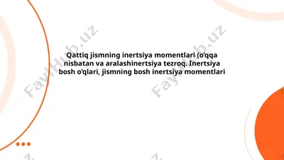 qattiq jismning inertsiya momentlari — PPTX