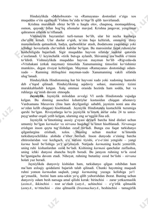 asosan vishnu va shivaga sig‘iniladi. shundan kelib chiqib, hinduiylik ikki asosiy oqimga bo‘linadi: 1. shivaga sig‘inuvchilar oqimi (shivaizm). 2. vishnuga sig‘inuvchilar oqimi (vishnuizm). shiva – kambag‘allar xudosi sanalib, «rigveda» manbasida pudra nomi bilan zikr etilgan. vishnu – «rigveda» manbasida u quyosh xudosi – birinchi darajali xudo hisoblanib, ibodat paytida uni savitar roxita, surya, audita nomlari bilan ataydilar. u «krishna bilan qo‘shilib yarim inson, yarim xudo shaklidagi qahramon deb tan olinadi». hinduiylikda «mahobxorat» va «ramayana» dostonlari o‘ziga xos muqaddas o‘rin egallaydi. vishnu ba’zida to‘rtqo‘lli qilib tasvirlanadi. krishna murakkab obraz bo‘lib u haqda olov, chaqmoq, momaqaldiroq, osmon, quyosh, bilan bog‘liq afsonalar mavjud. krishna jangovar, yengilmas qahramon sifatida ta’riflanadi. vishnuiylik bayramlari turli-tuman bo‘lib, ular bir necha kunlarga cho‘zilib ketadi. ular duolar o‘qish, ta’zim bajo keltirish, ommaviy diniy marosimlarda qatnashish, hadya, qurbonliklar atash, ibodatxona yaqinidagi yoki ichidagi hovuzlarda cho‘milish kabilar bo‘lgan. bu marosimlar faqat ruhoniylar boshchiligida bajariladi. sigir muqaddas hayvon sifatida xudolar qatorida e’zozlanadi. …