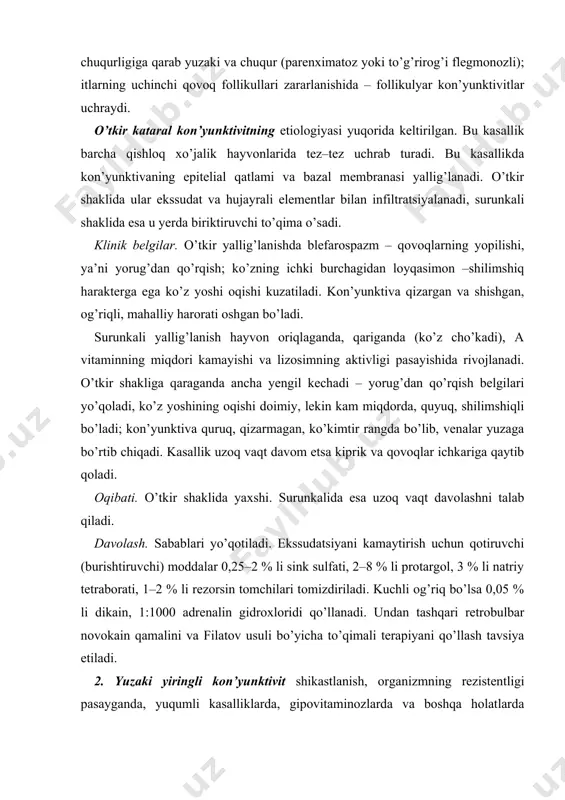 ilatov usuli bo’yicha to’qimali terapiyani qo’llash tavsiya etiladi. 2. yuzaki yiringli kon’yunktivit shikastlanish, organizmning rezistentligi pasayganda, yuqumli kasalliklarda, gipovitaminozlarda va boshqa holatlarda rivojlanadi. sun’iy ravishda tuberkulinizatsiya va malleinizatsiyada ijobiy reaksiya sifatida chaqirilishi mumkin. klinik belgilar. kasallangan kon’yunktiva og’riqli, mahalliy harorati oshgan bo’ladi; yorug’dan qo’rqish holati kuzatiladi. yuzaki qon tomirlar qizaradi. kon’yunktiva shishadi, yuzasi yiringli – shilimshiq ekssudat bilan qoplanadi. shilimshiq pardada nekroz, yara va eroziyalar uchraydi. davolash ishlari samarasiz kechadi va davolanish cho’zilib ketganda kon’yunktiva ko’z soqqasiga qarab o’sib kiradi. oqibati. o’z vaqtida davolansa yaxshi, davolanish kechikib qolganda esa xavfli, jarayon shox pardaga o’tishi, qovoq ko’z soqqasi bilan o’sib birlashishi mumkin. davolash. kataral kon’yunktivitdagidek, undan tashqari qo’shimcha tez–tez va uzoq vaqt katta konsentratsiyada antibiotik va sulfanilamidli preparatlar yuboriladi. kasallik boshlanishi davrida novokainga gidrokortizon, antibiotik qo’shib, retrobulbar qamal qilish yaxshi natija beradi. og’riqni qoldiruvchi moddalar bilan malham va linimentlar surtiladi. qovoq va ko’z soqqasi o’sib bir – biriga yopishib ketganda ular …