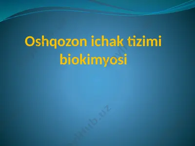 oshqozonichaktizimibiokimyosi — PPTX
