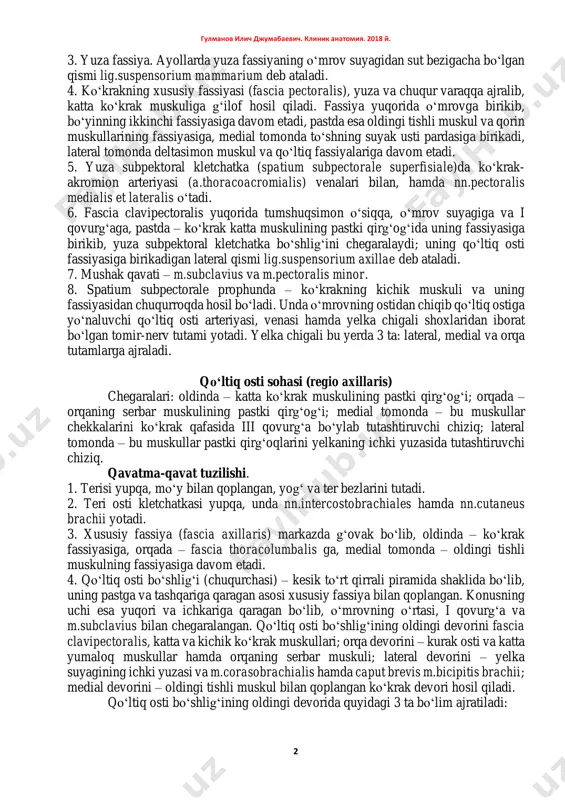 ii qovurg‘a, ichki tomonda – to‘shning chekkasi, tashqarida – deltasimon muskulning oldingi qirg‘og‘i. qavatma-qavat tuzilishi. 1. terisi yupqa. 2. teri osti kletchatkasi yaxshi rivojlangan, bu yerda n.supraclavicularis va yuqorigi qovurg‘alararo nervlarning oldingi va lateral tolalari joylashadi. gulmanov ilich djumabaevich. klinik anatomiya. 2018 y. 2 3. yuza fassiya. ayollarda yuza fassiyaning o‘mrov suyagidan sut bezigacha bo‘lgan qismi lig.suspensorium mammarium deb ataladi. 4. ko‘krakning xususiy fassiyasi (fascia pectoralis), yuza va chuqur varaqqa ajralib, katta ko‘krak muskuliga g‘ilof hosil qiladi. fassiya yuqorida o‘mrovga birikib, bo‘yinning ikkinchi fassiyasiga davom etadi, pastda esa oldingi tishli muskul va qorin muskullarining fassiyasiga, medial tomonda to‘shning suyak usti pardasiga birikadi, lateral tomonda deltasimon muskul va qo‘ltiq fassiyalariga davom etadi. 5. yuza subpektoral kletchatka (spatium subpectorale superfisiale)da ko‘krak- akromion arteriyasi (a.thoracoacromialis) venalari bilan, hamda nn.pectoralis medialis et lateralis o‘tadi. 6. fascia clavipectoralis yuqorida tumshuqsimon o‘siqqa, o‘mrov suyagiga va i qovurg‘aga, pastda – ko‘krak katta muskulining pastki qirg‘og‘ida uning fassiyasiga …